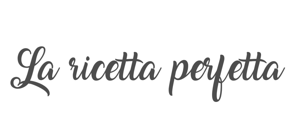 La ricetta perfetta